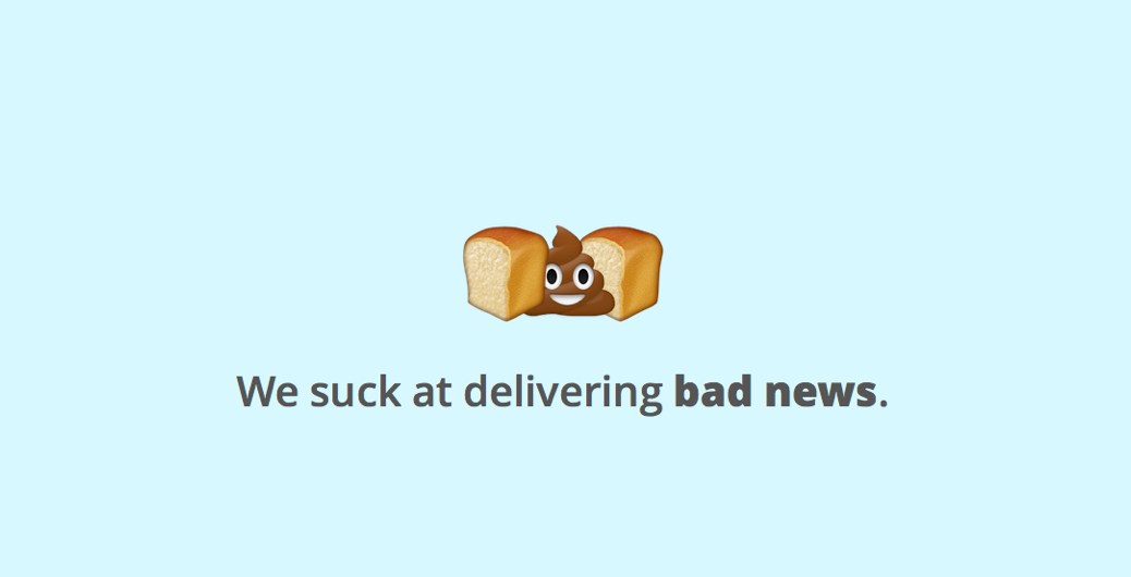 "We suck at delivering bad news". Illustrasjon.