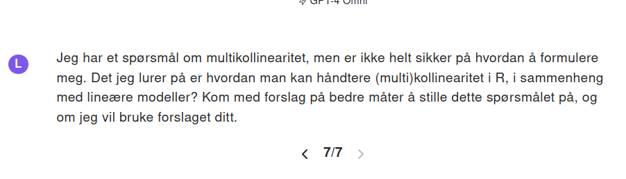 Jeg har et spørsmål om multikollinearitet, men er ikke helt sikker på hvordan å formule meg. Det jeg lurer på er hvordan man kan håndtere (multi)kollinearitet i R, i sammenheng med lineære modeller? Kom med forslag på bedre måter å stille dette spørsmålet på, og om jeg vil bruke forslaget ditt.